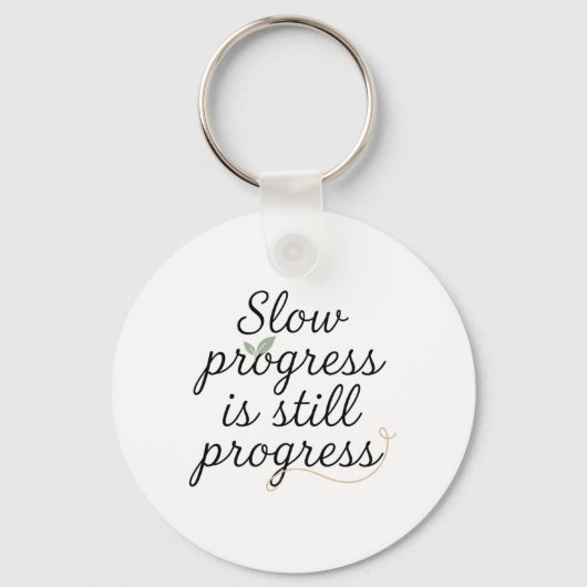 Slow Progress Is Still Progress – Calm Minimal Sleutelhanger (Voorkant)