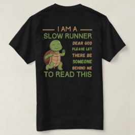 Slow Runner T-shirt Funny Running Gift voor hardlo