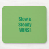 Slow & Steady WINS! Muismat (Voorkant)
