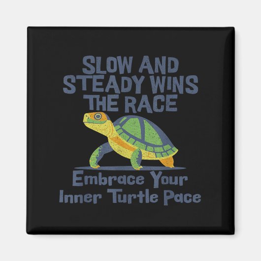 Slow Steady Wins The Race Inner Turtle Pace Funny Magneet (Voorkant)