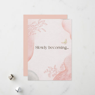 Slowly Becoming Greeting Card | Soft Encouragement Feestdagenkaart