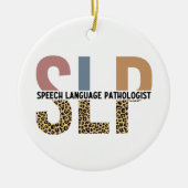 SLP Speech Patholoog Leopard Print Typografie Keramisch Ornament (Voorkant)