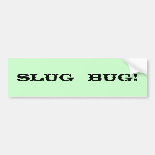 Slug BUG! Bumpersticker (Voorkant)