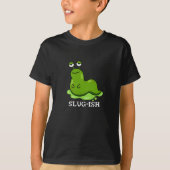 Slug Funny Sluggish Slug Pun Dark BG T-shirt (Voorkant)