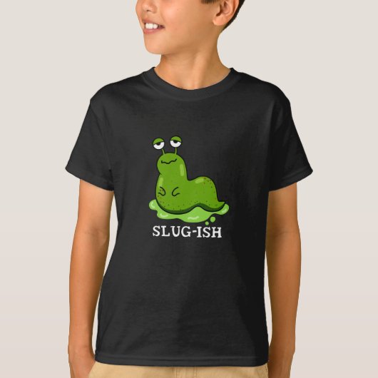 Slug Funny Sluggish Slug Pun Dark BG T-shirt (Voorkant)