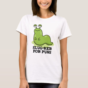 Slug-ker voor Puns Funny Slug Pun T-shirt