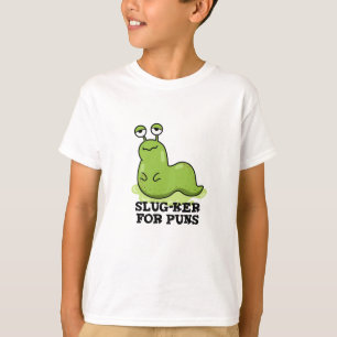 Slug-ker voor Puns Funny Slug Pun T-shirt