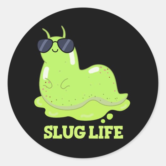 Slug Life Funny Green Slug Pun Dark BG Ronde Sticker (Voorkant)