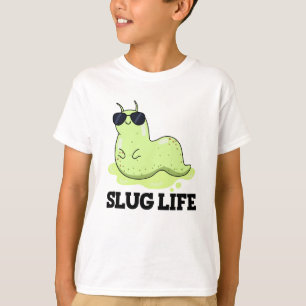 Slug Life Funny Green Slug Pun T-shirt