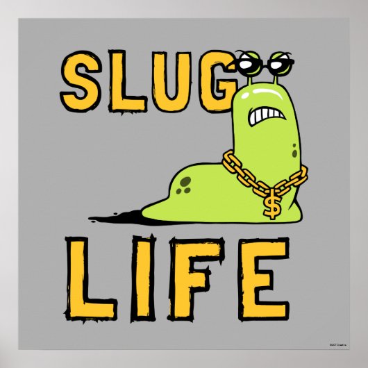 Slug Life Poster (Voorkant)