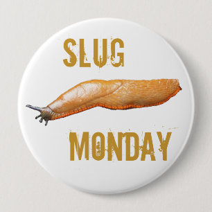 Slug Monday Ronde Button 4,0 Cm