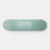 Sluggraf "Slow it Down" Skateboard (Horizontaal)
