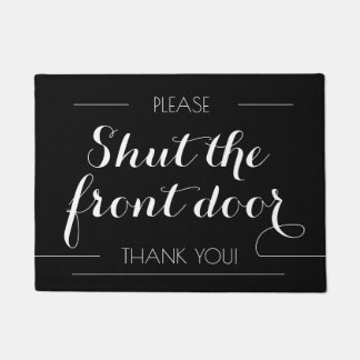 Sluit de voordeur Sarcastische CALIGRAPHY Welkom Deurmat