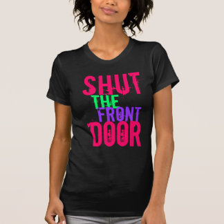Sluit de voordeur t-shirt