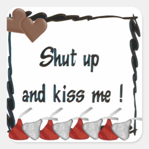 Sluit en kus me op Chocolade Vierkante Sticker