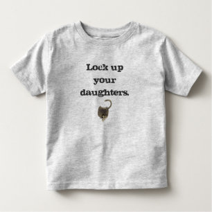 Sluit je dochters op. kinder shirts