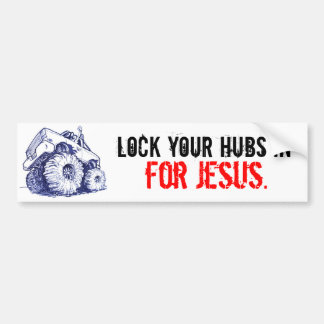 Sluit je hubs in, voor Jezus. Bumpersticker