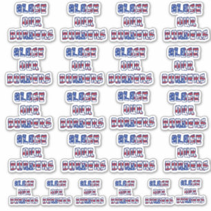 SLUIT ONZE GRENZEN Rood Wit Blauw Sterren & Strepe Sticker