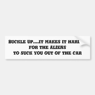 Sluiten...Het maakt het moeilijker voor de ALIENS Bumpersticker