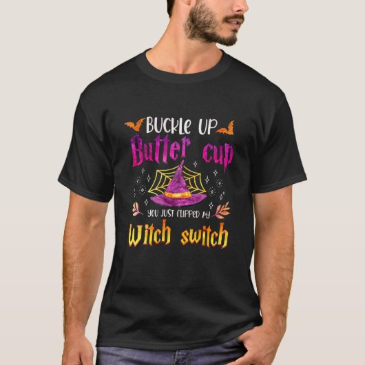 Sluiting Butter Cup Je knipte gewoon witch switch T-shirt (Voorkant)