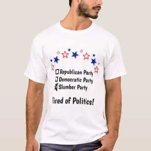 Slumber Party Grappig Politiek T-shirt