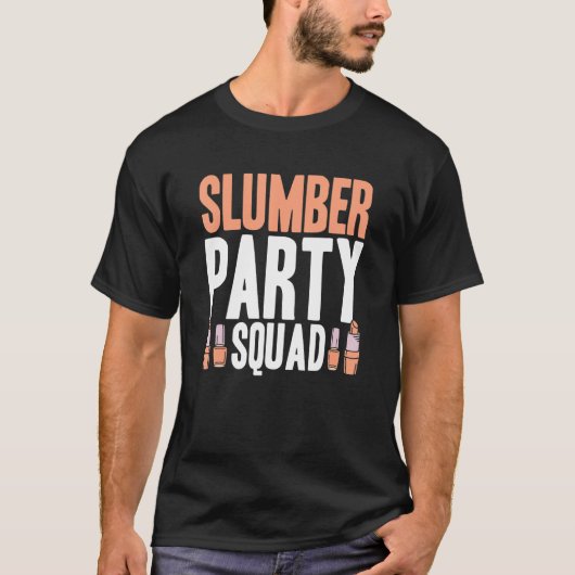 Slumber Party Squad  Matching Sleepover Pajama 2 T-shirt (Voorkant)