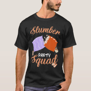 Slumber Party Squad Sluepover Party Nails & Make U T-shirt