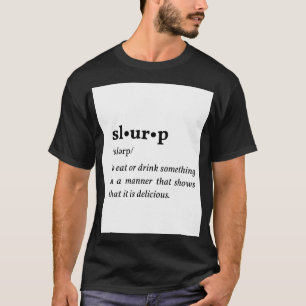 Slurp - Betekenis .png T-shirt
