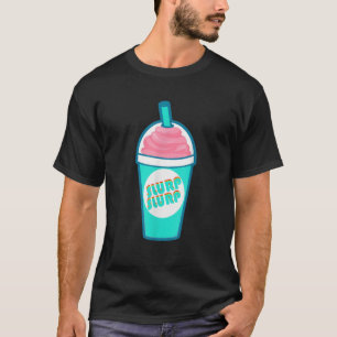 Slurp Slurp Cup Frozen Drink Dorstig en Dorst Tr T-shirt