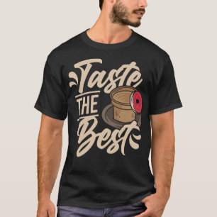 Smaak De Beste Koffieboon Liefhebber Humor T-shirt