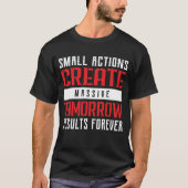 Small Actions Big Results Motivational Typography T-shirt (Voorkant)