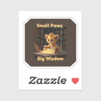 Small Paws Big Wisdom – Schattigee Leeuw Sticker