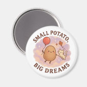 Small Potato Big Dreams – Schattige Motivatie Magneet (Voorkant / Achterkant)