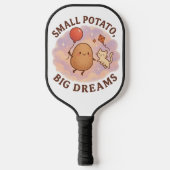 Small Potato Big Dreams – Schattige Motivatie Pickleball Paddle (Voorkant)