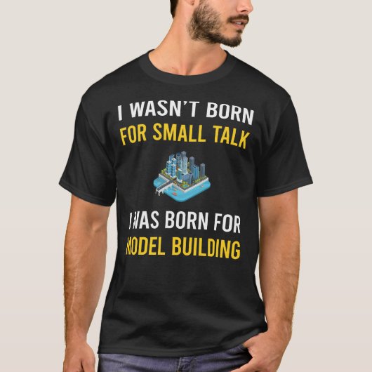 small talk model building t-shirt (Voorkant)