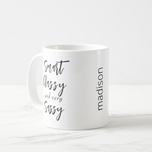 "Smart, Classy and Very Sassy" Schattigee Mok met  (Voorkant links)