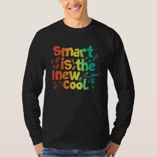 Smart Is The New Cool T-shirt
