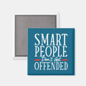 Smart People Don't Get Offended  Magneet (Voorkant / Achterkant)
