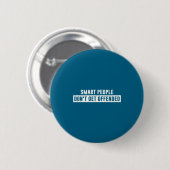 Smart People Don't Get Offended Sarcastic Saying  Ronde Button 5,7 Cm (Voorkant /achterkant)