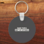 Smart People Don't Get Offended Sarcastic Saying  Sleutelhanger (Voorkant)