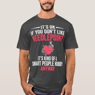 Smart People Hobby Needlepoint Needlepoint T-shirt