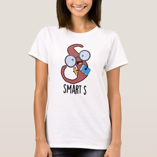 Smart S Funny Alphabet Pun T-shirt (Voorkant)