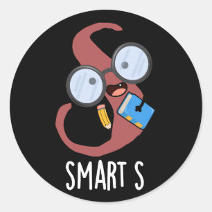 Smart S Grappig Alfabet Pun Donker BG Ronde Sticker