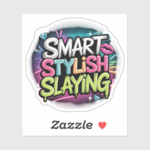 Smart Stylish Slay – gedurfde krachtige slogan met Sticker
