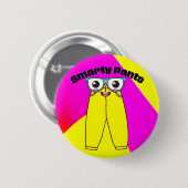 Smarty Pants Pin Ronde Button 5,7 Cm (Voorkant /achterkant)