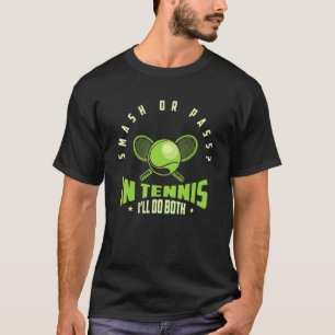 Smash of pass in tennis Ik zal beide doen T-shirt