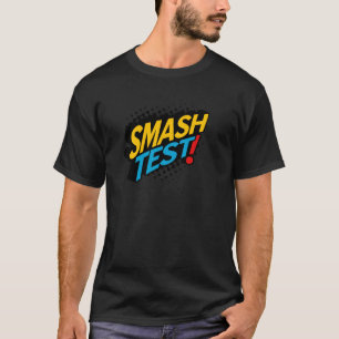 Smash Test Toets Test Dag Leraar Geen Stress E T-shirt