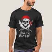Smeer het poepdek Pirate Gezegde schedel en crossb T-shirt (Voorkant)