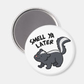 Smell Ya Later Funny Skunk Pun Magneet (Voorkant / Achterkant)