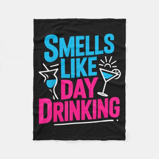 Smells Like Day Drinking _5  Fleece Deken (Voorkant)